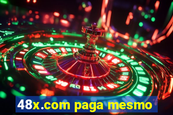 48x.com paga mesmo